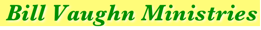  Bill Vaughn Ministries