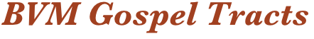 BVM Gospel Tracts 
